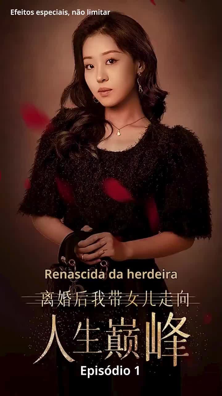 Renascimento da Herdeira - Episode 1