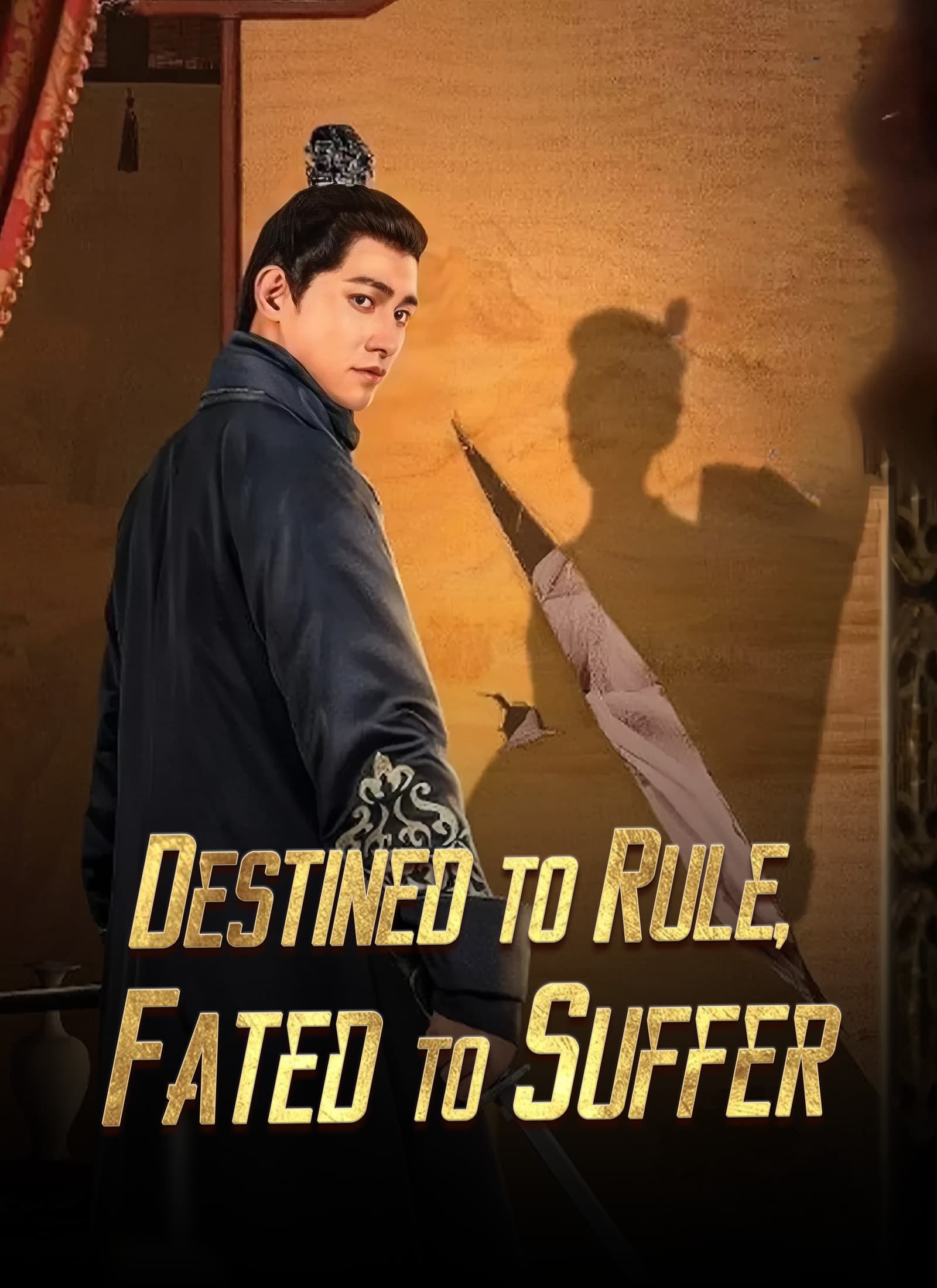 Destined to Rule, Fated to Suffer
