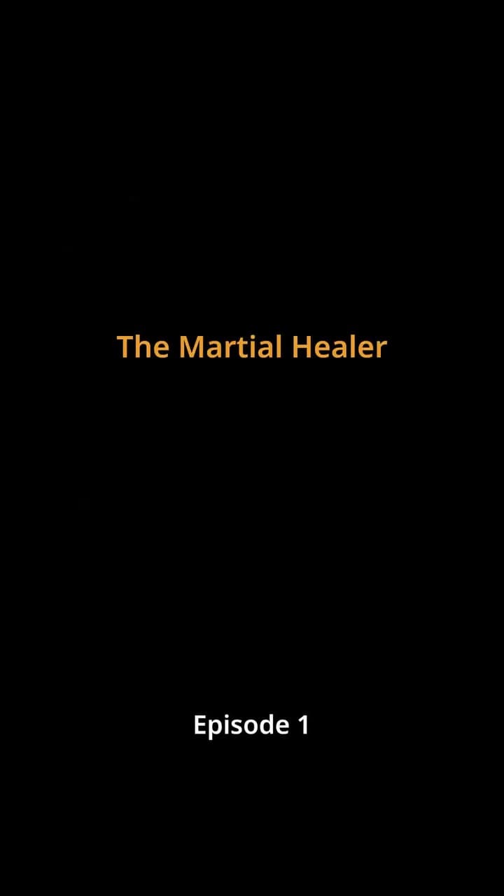 The Martial Healer - Episode 1