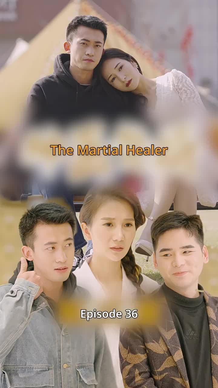 The Martial Healer - Episode 36