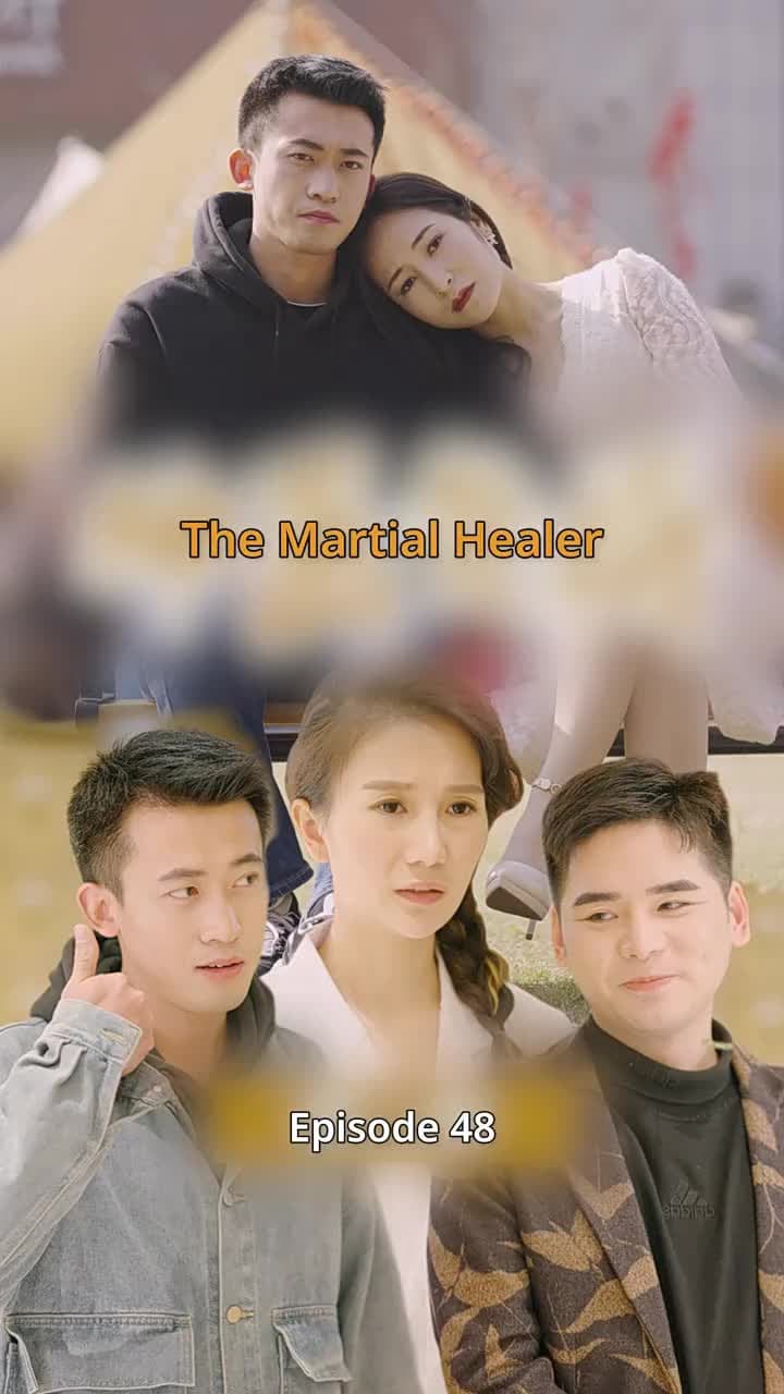 The Martial Healer - Episode 48