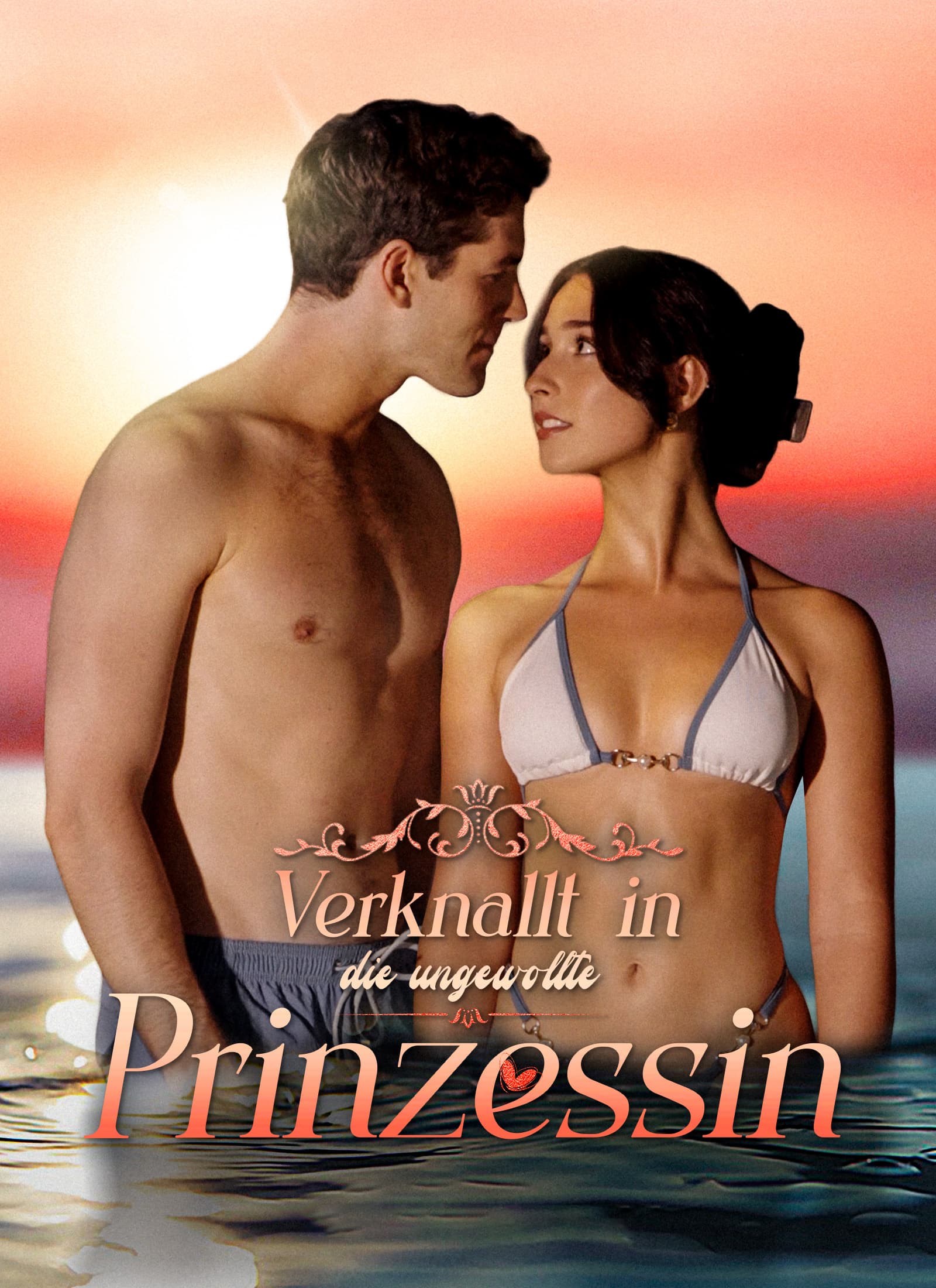 Verknallt in die ungewollte Prinzessin
