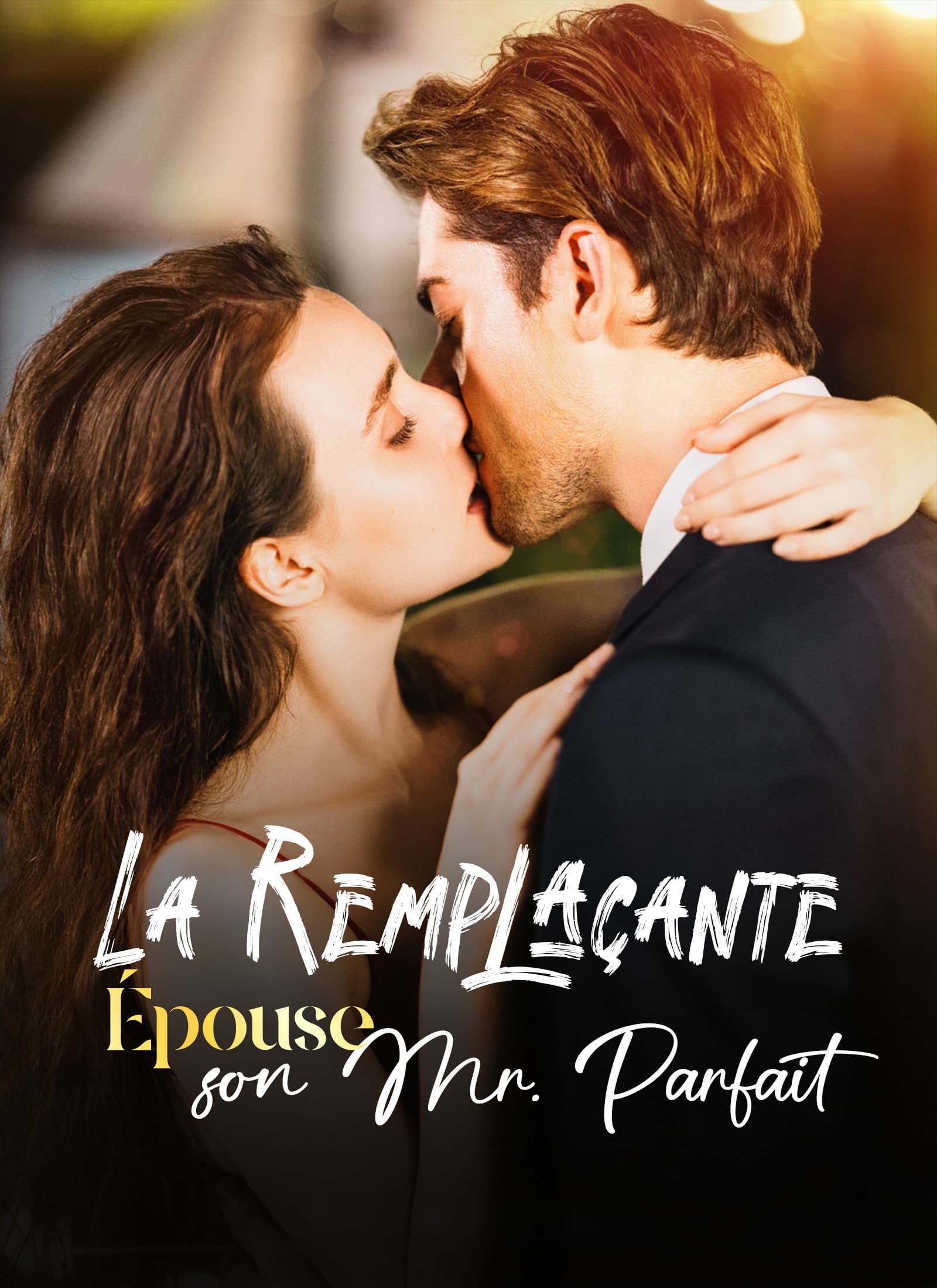 La Remplaçante Épouse son Mr. Parfait