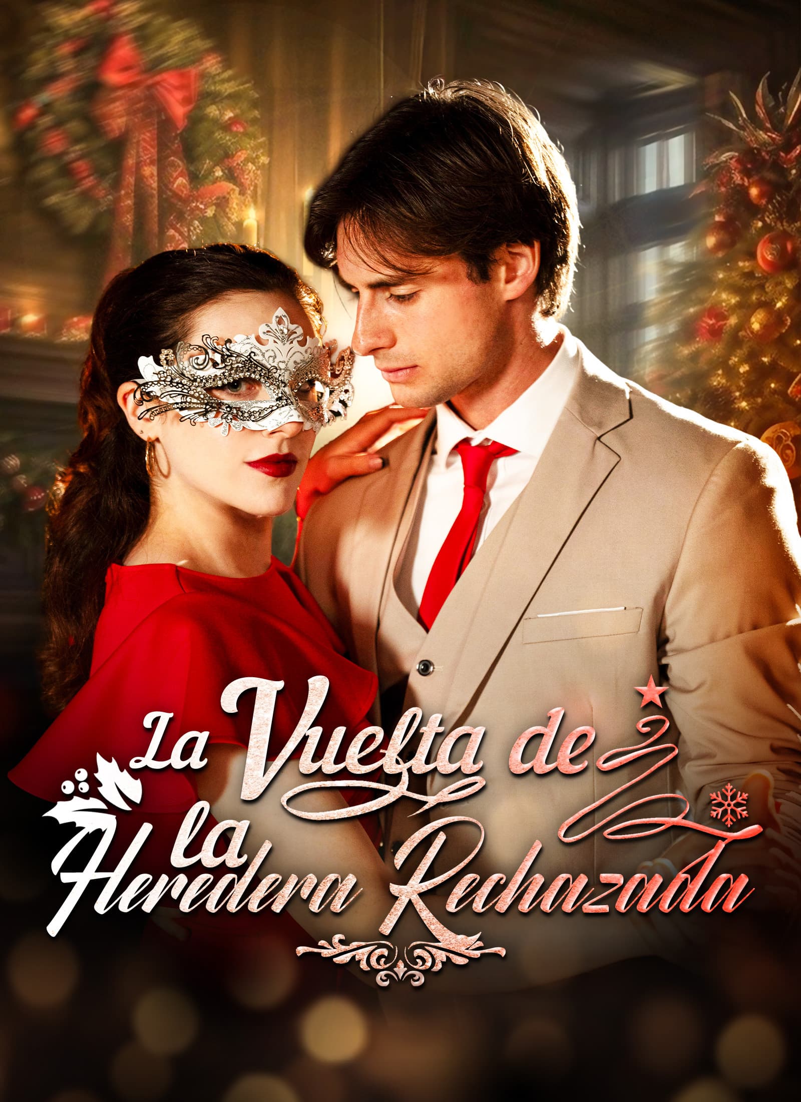 La vuelta de la heredera rechazada