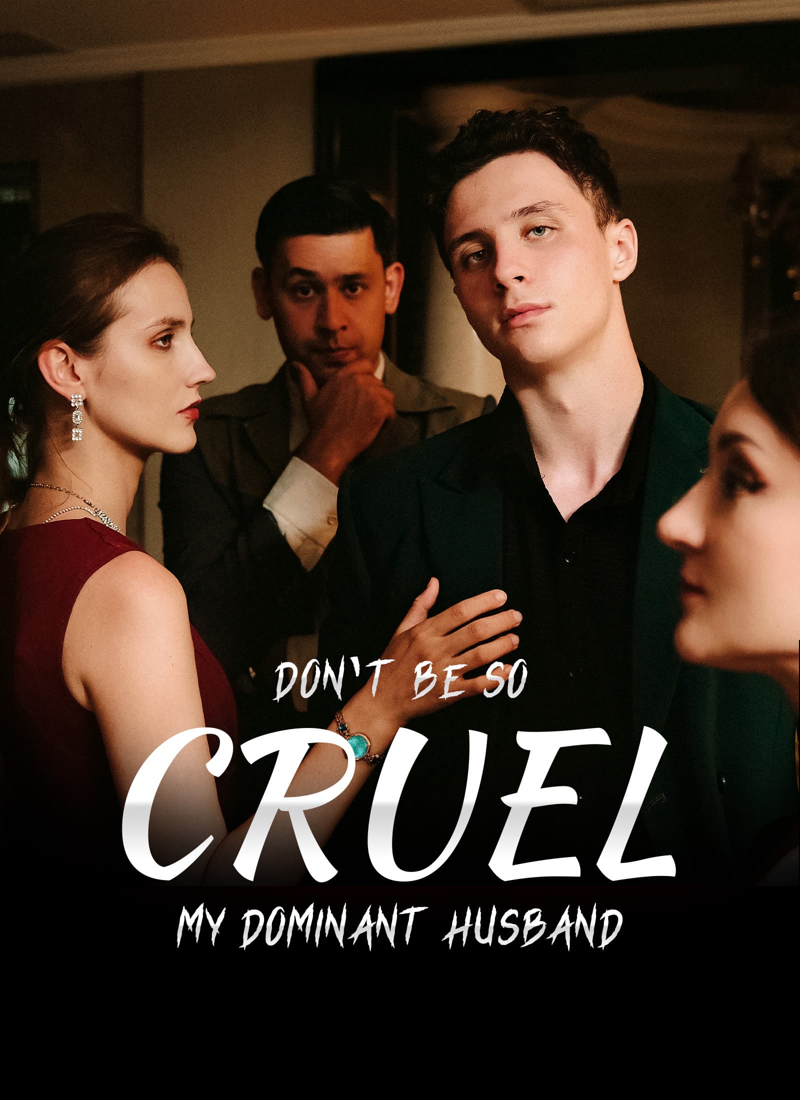 Don't Be So Cruel, My Dominant Husband