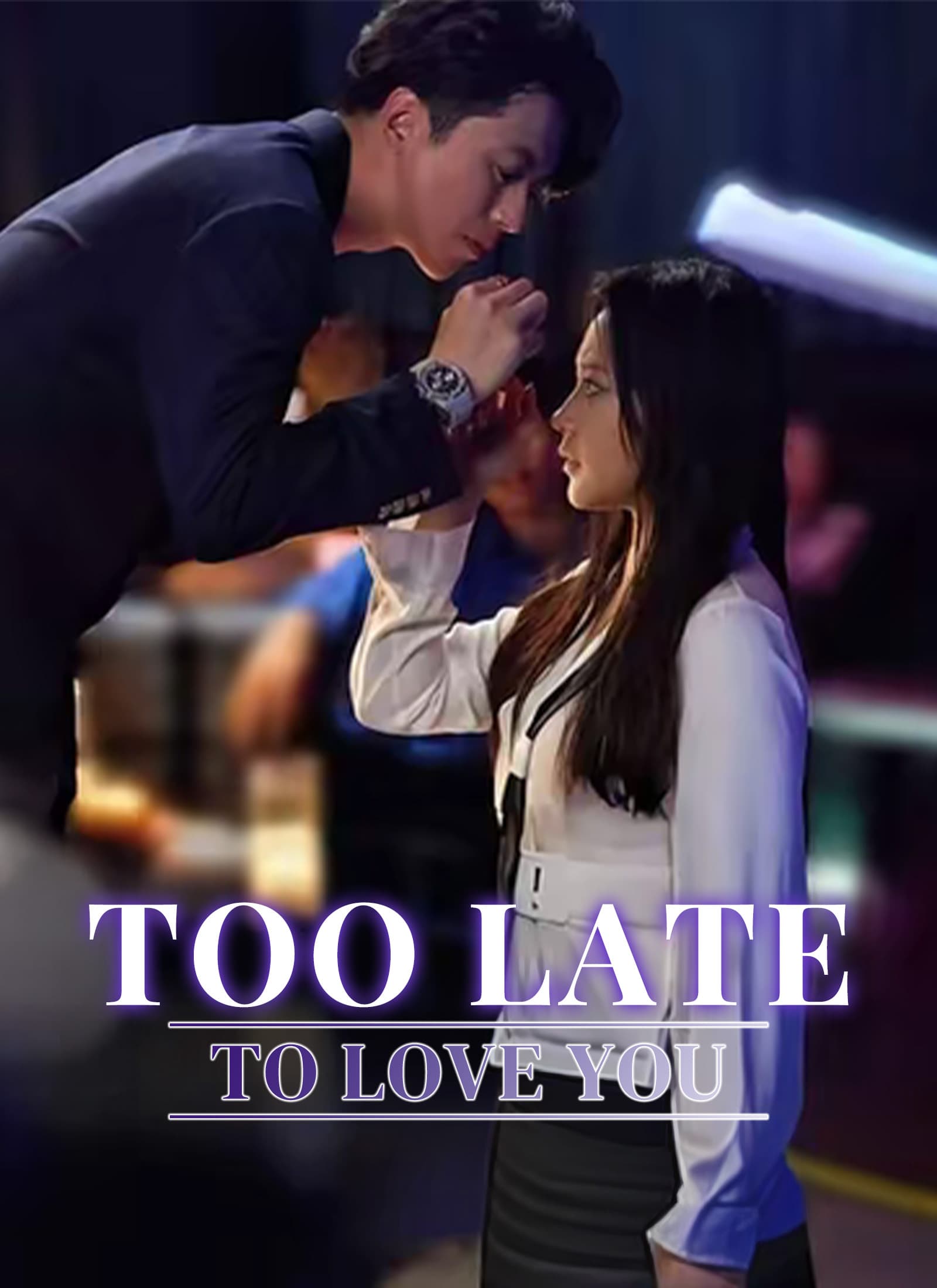Too Late to Love You