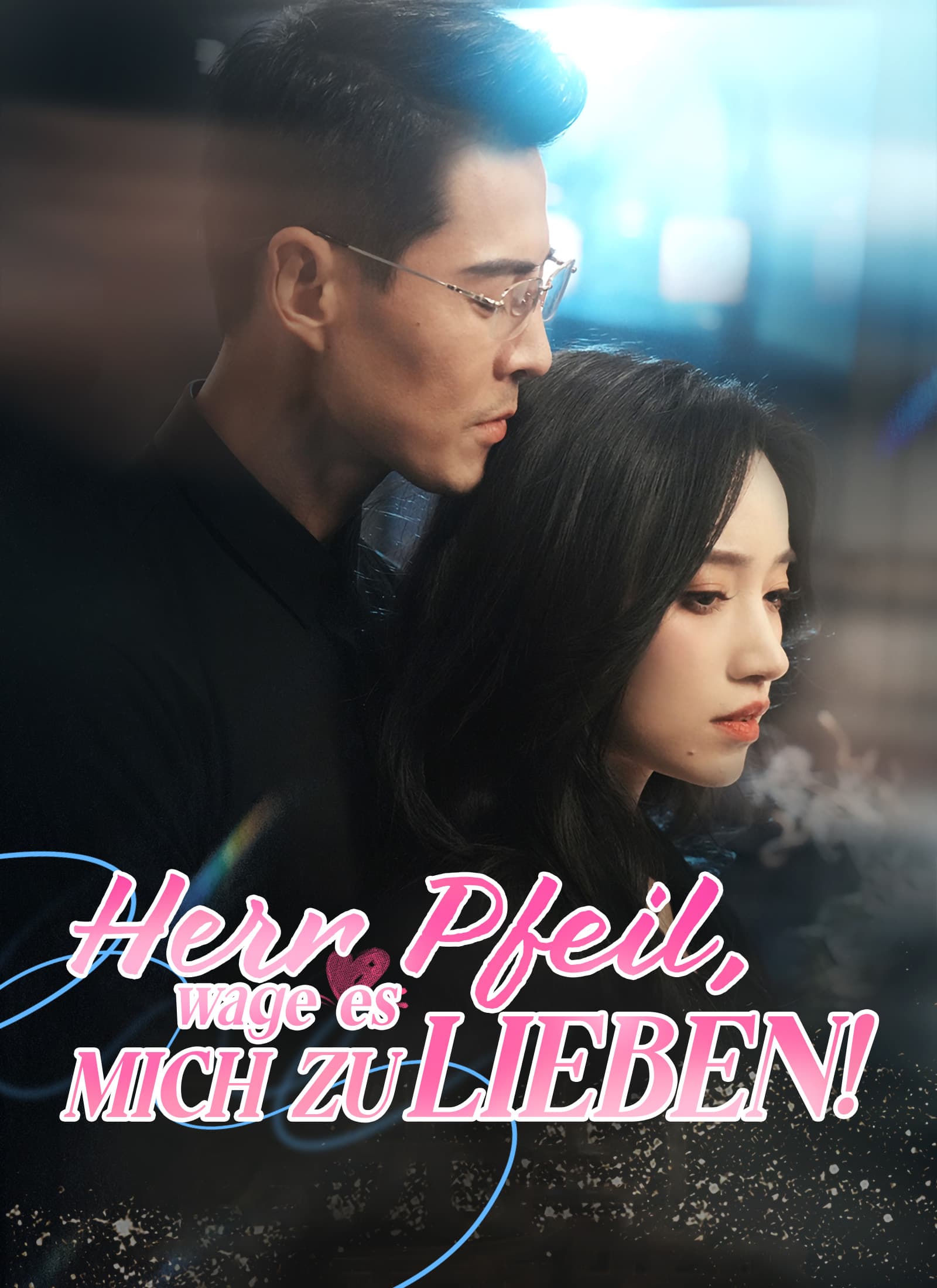 Herr Pfeil, wage es, mich zu lieben!