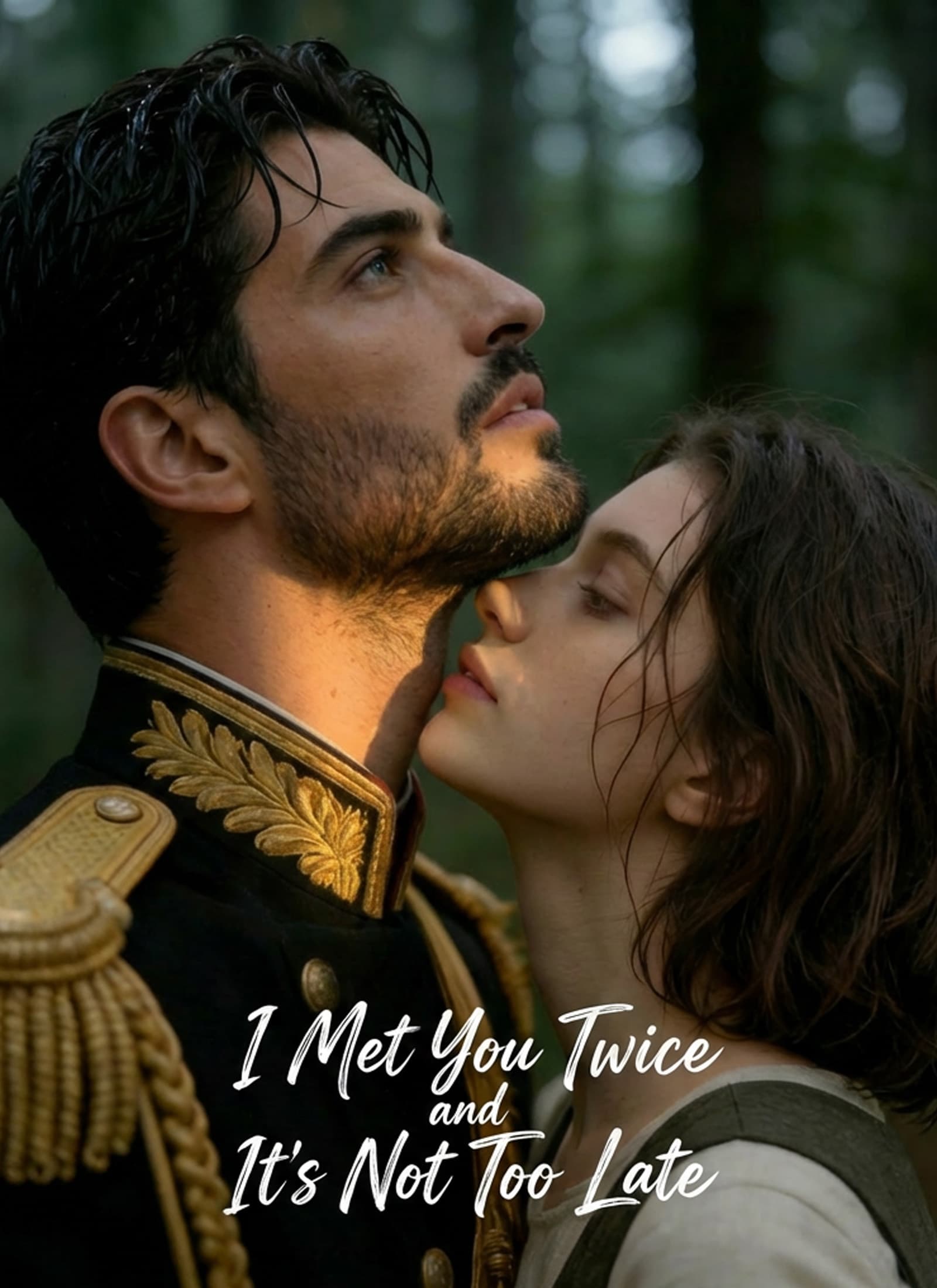 I Met You Twice and It's Not Too Late