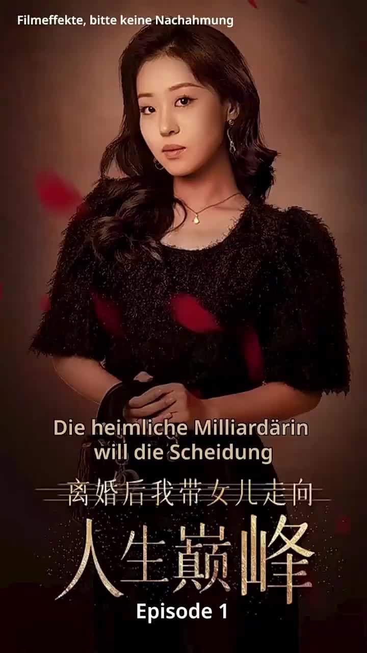 [Synchron]Die heimliche Milliardärin will die Scheidung - Episode 1