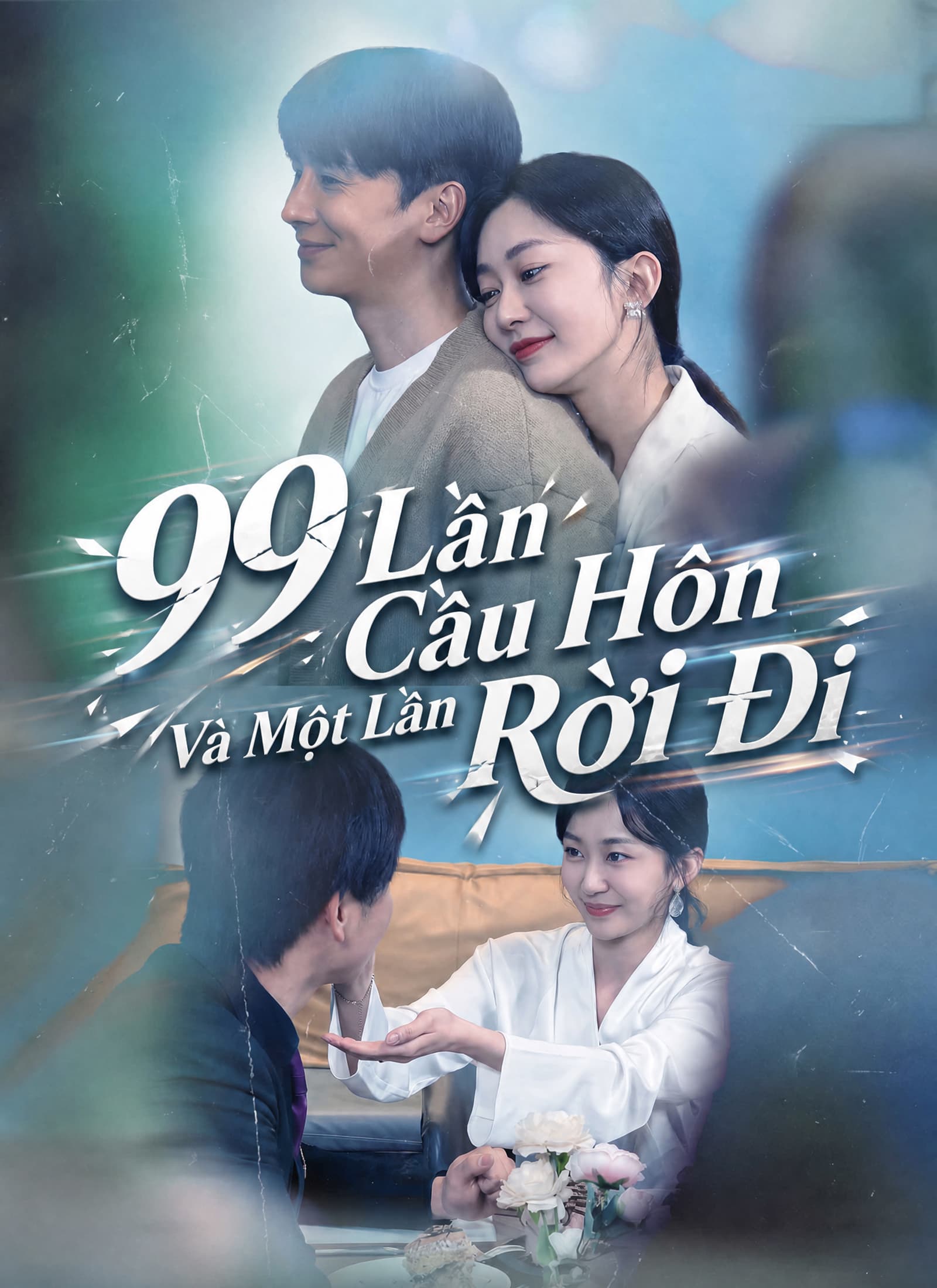 [Lồng Tiếng]99 Lần Cầu Hôn Và Một Lần Rời Đi