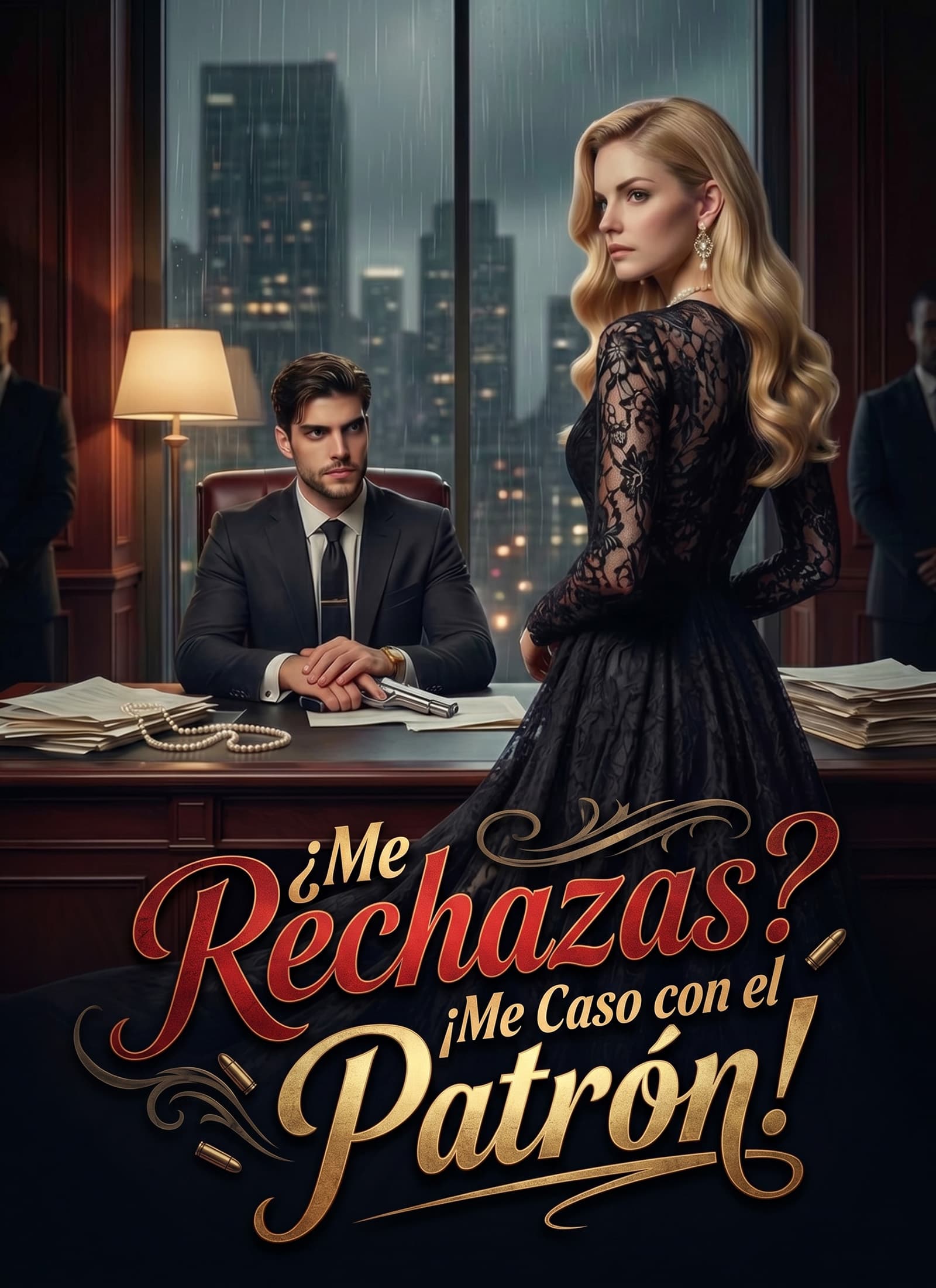 [Doblado]¿Me Rechazas? ¡Me Caso con el Patrón!