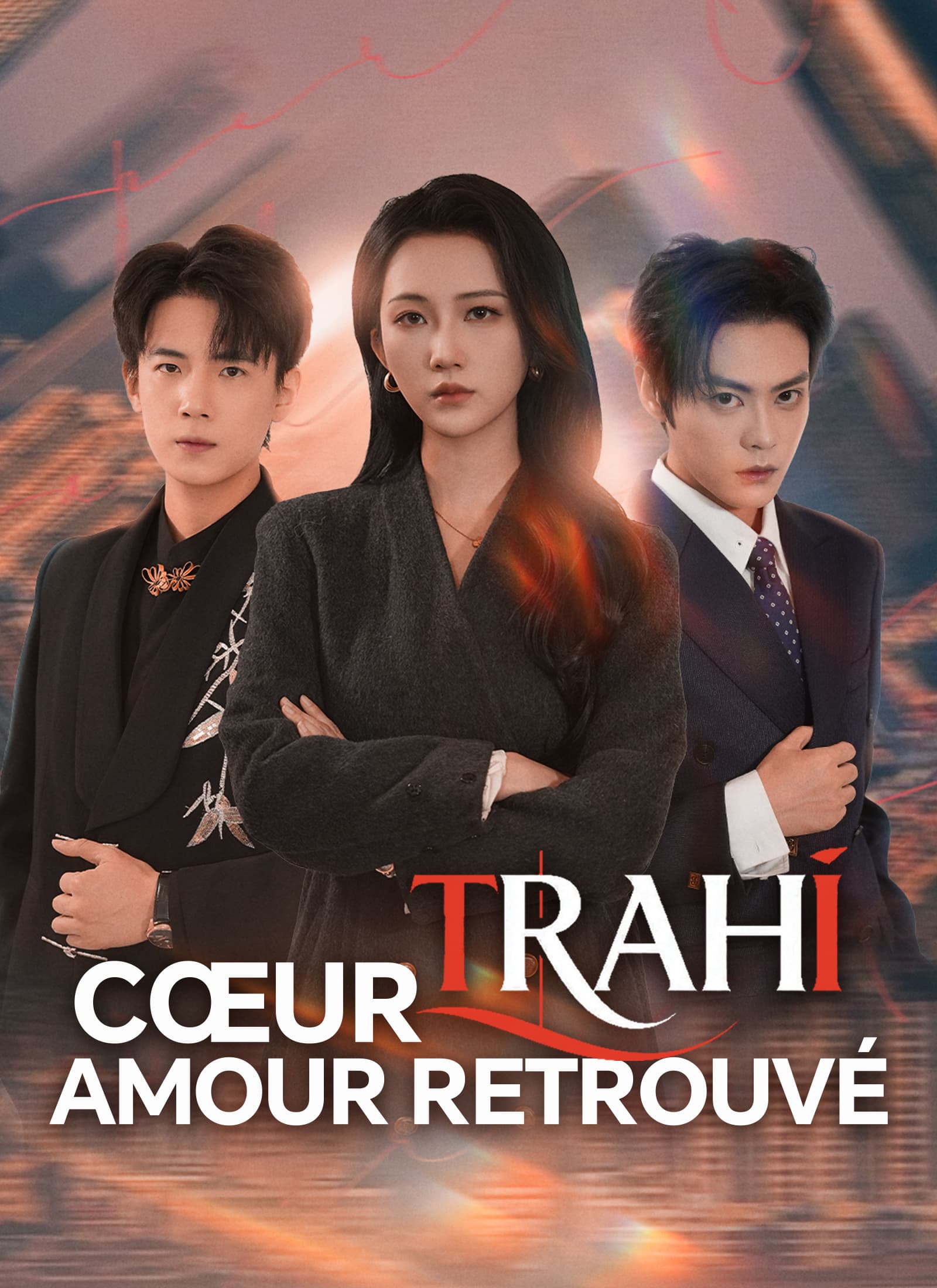 [Doublé]Cœur trahi, amour retrouvé