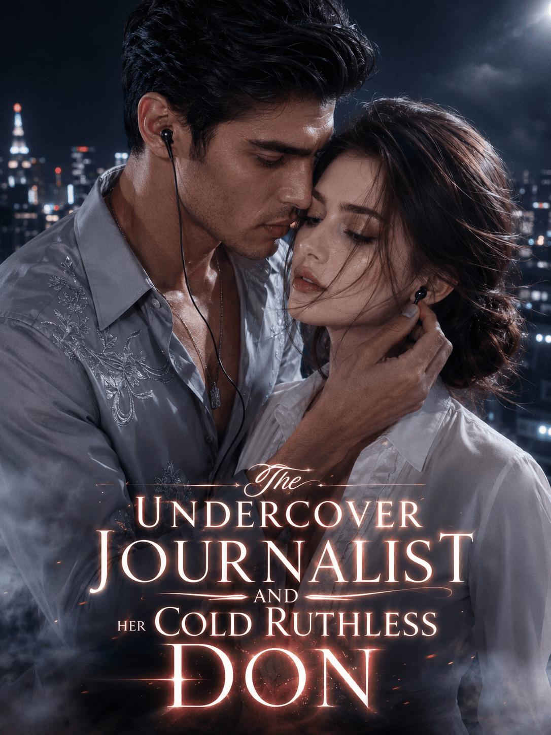 The Undercover Journalist and Her Cold Ruthless Don